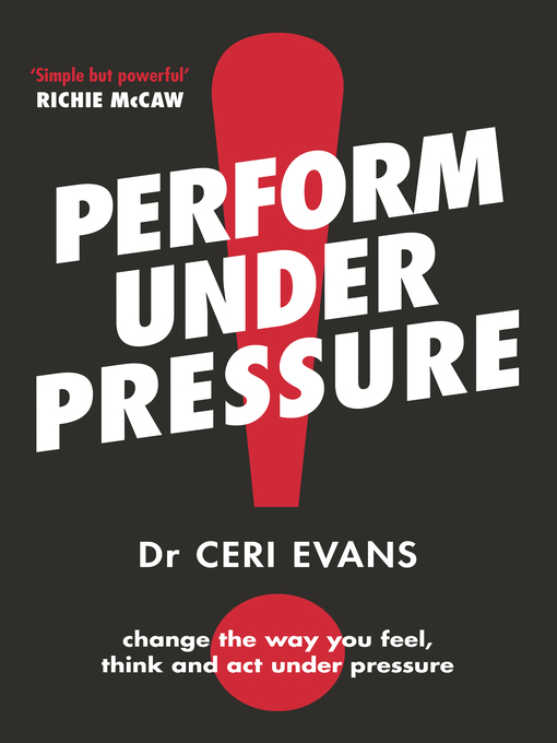 Title details for Perform Under Pressure by Ceri Evans - Wait list